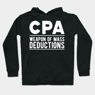 Accountant - CPA Weapons of mass deductions Hoodie